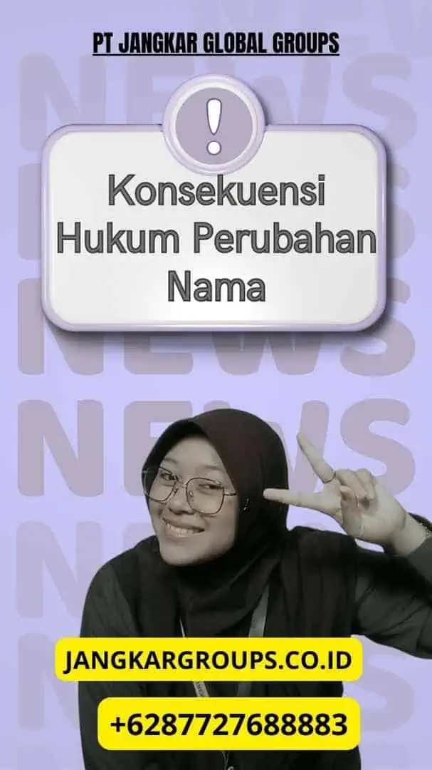 Konsekuensi Hukum Perubahan Nama