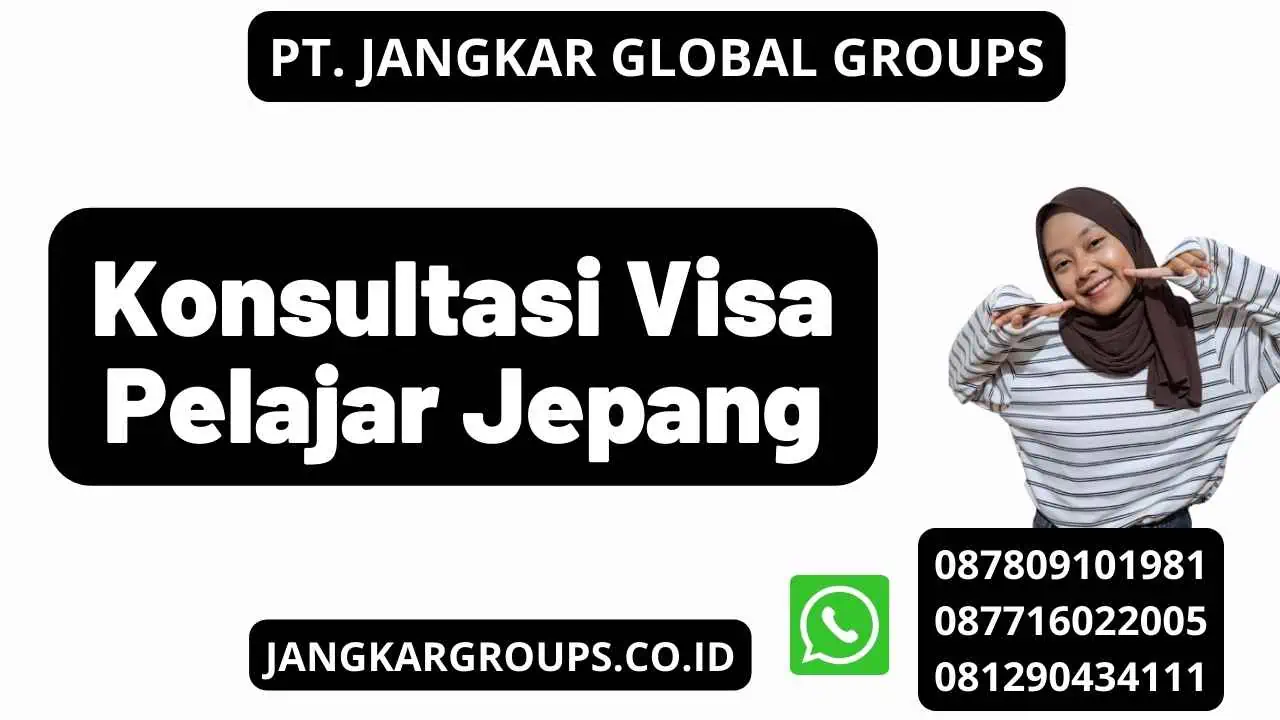 Konsultasi Visa Pelajar Jepang