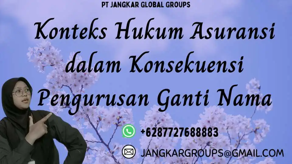 Konteks Hukum Asuransi dalam Konsekuensi Pengurusan Ganti Nama