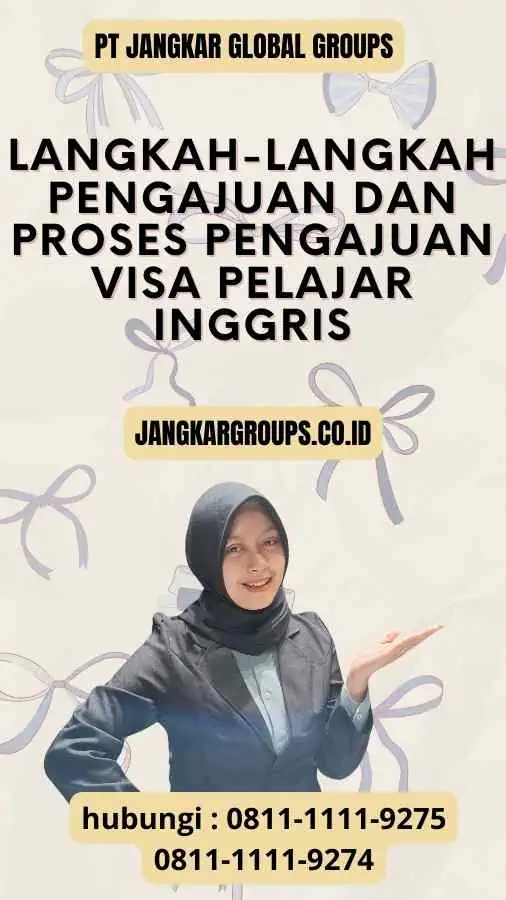 Langkah-Langkah Pengajuan dan Proses Pengajuan Visa Pelajar Inggris