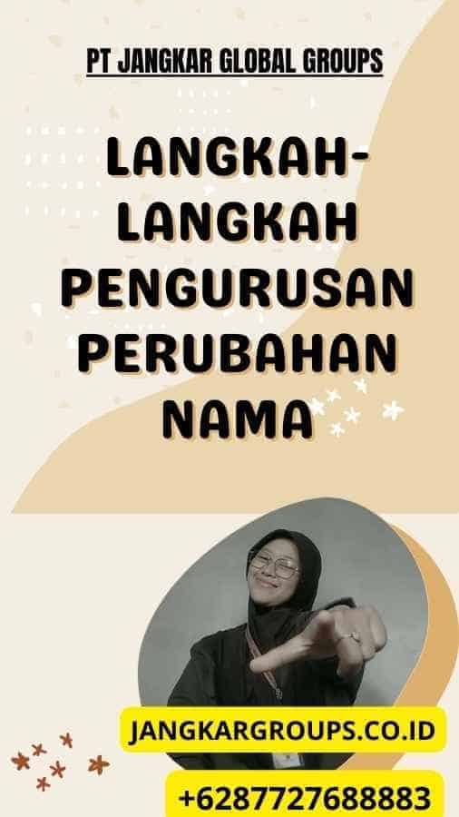 Langkah-Langkah Pengurusan Perubahan Nama