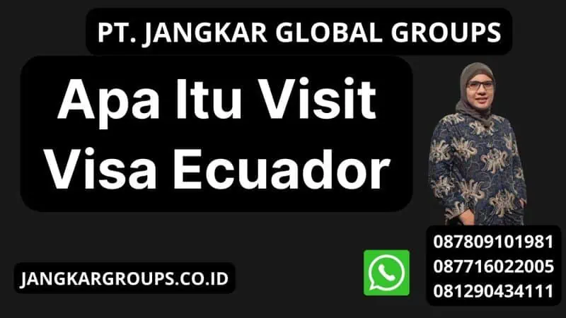 Apa Itu Visit Visa Ecuador