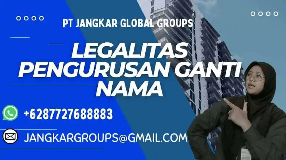 Legalitas Pengurusan Ganti Nama, Legalitas dan Keabsahan Proses Pengurusan