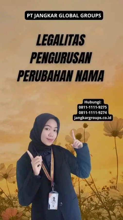 Legalitas Pengurusan Perubahan Nama