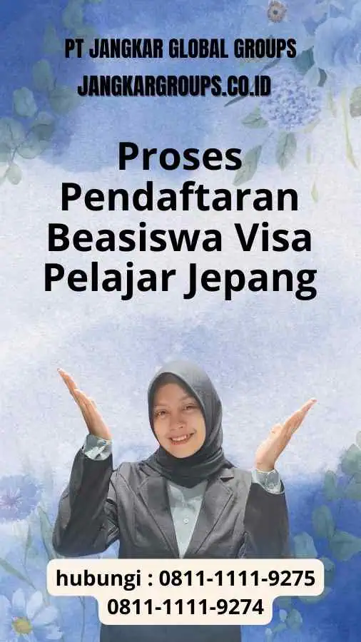 Proses Pendaftaran Beasiswa Visa Pelajar Jepang