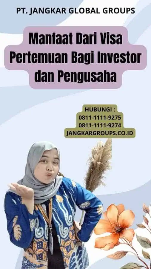 Manfaat Dari Visa Pertemuan Bagi Investor dan Pengusaha