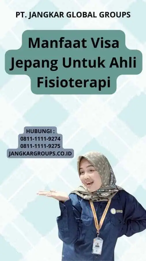 Manfaat Visa Jepang Untuk Ahli Fisioterapi