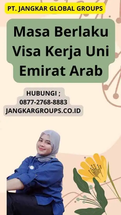 Masa Berlaku Visa Kerja Uni Emirat Arab