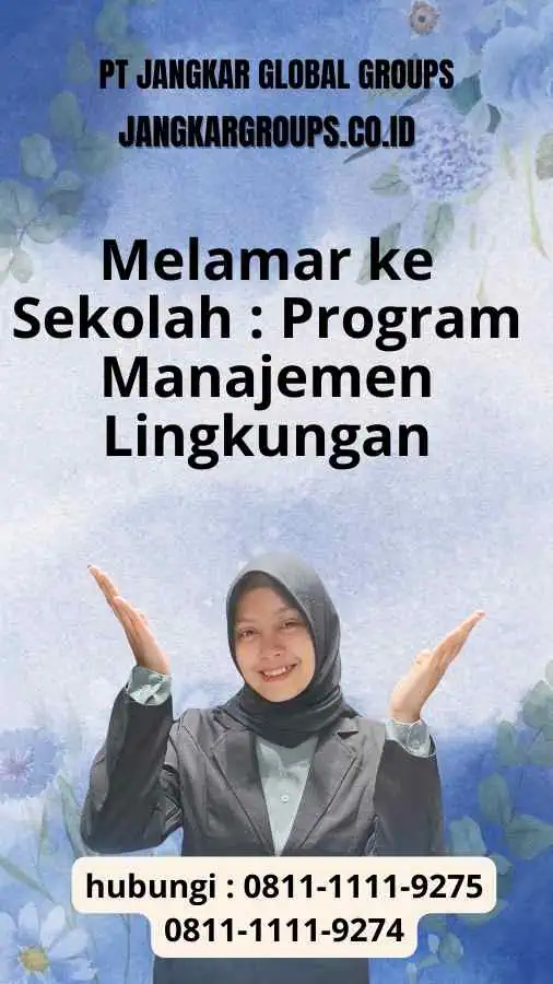 Melamar ke Sekolah : Program Manajemen Lingkungan