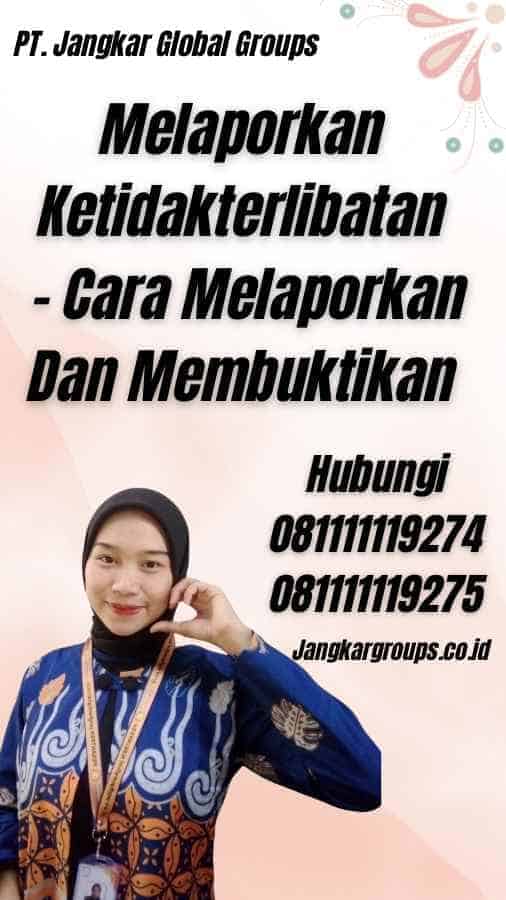 Melaporkan Ketidakterlibatan - Cara Melaporkan Dan Membuktikan