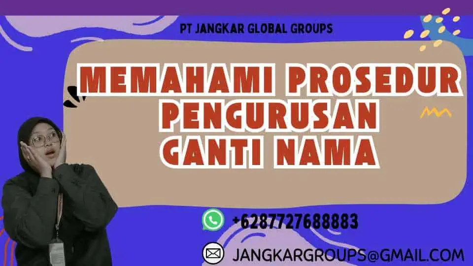 Memahami Prosedur Pengurusan Ganti Nama