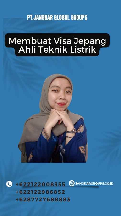 Membuat Visa Jepang Ahli Teknik Listrik