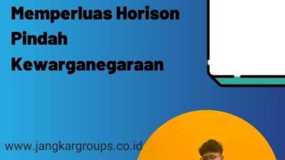 Memperluas Horison Pindah Kewarganegaraan