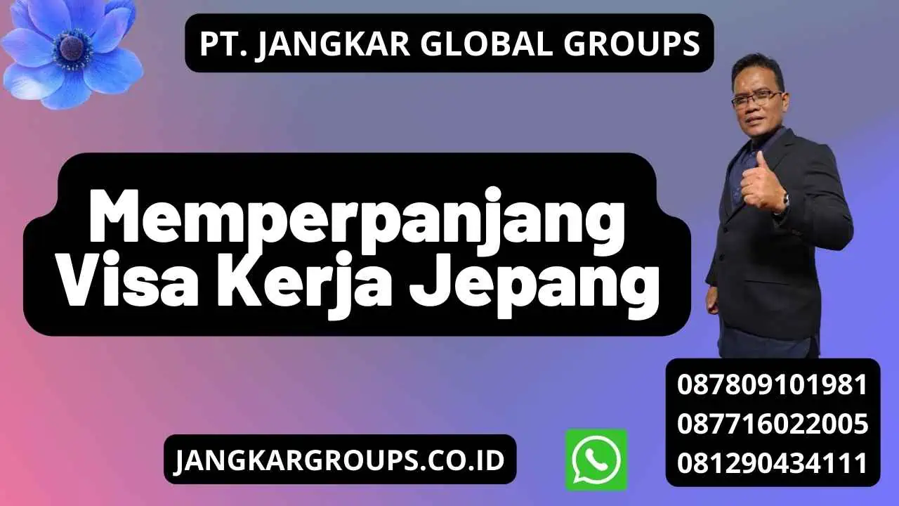 Memperpanjang Visa Kerja Jepang