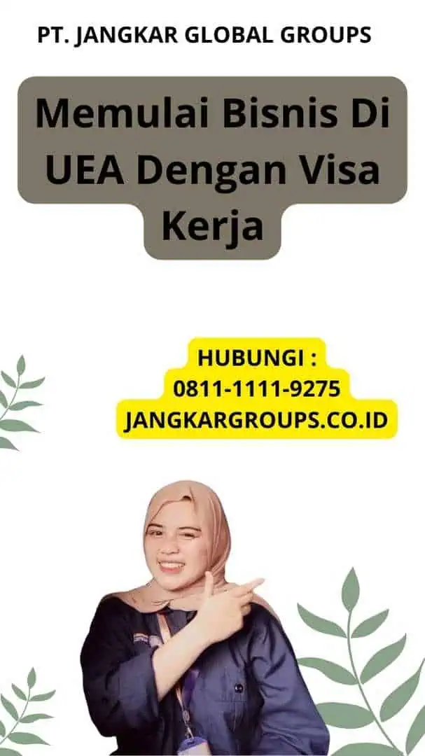 Memulai Bisnis Di UEA Dengan Visa Kerja