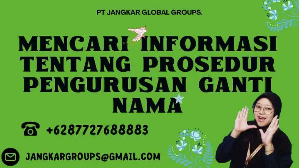 Mencari Informasi Tentang Prosedur Pengurusan Ganti Nama