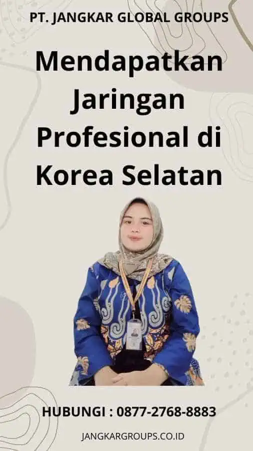 Mendapatkan Jaringan Profesional di Korea Selatan