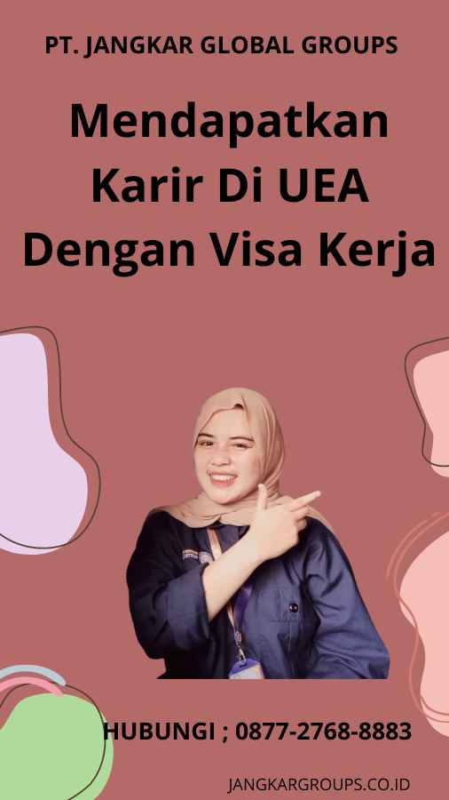 Mendapatkan Karir Di UEA Dengan Visa Kerja