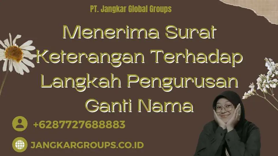 Menerima Surat Keterangan Terhadap Langkah Pengurusan Ganti Nama