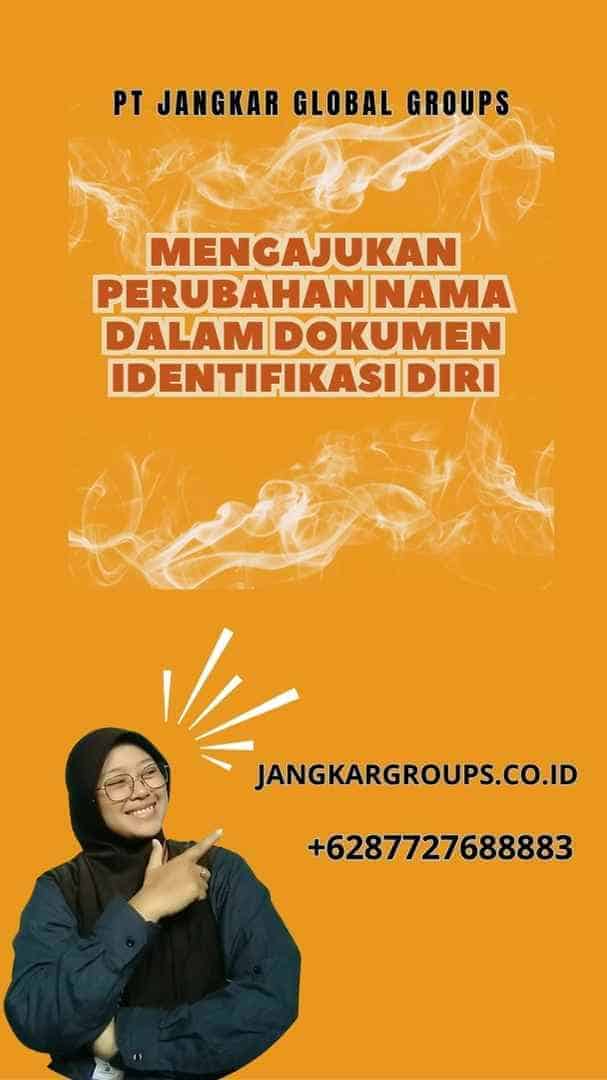 Mengajukan Perubahan Nama Dalam Dokumen Identifikasi Diri