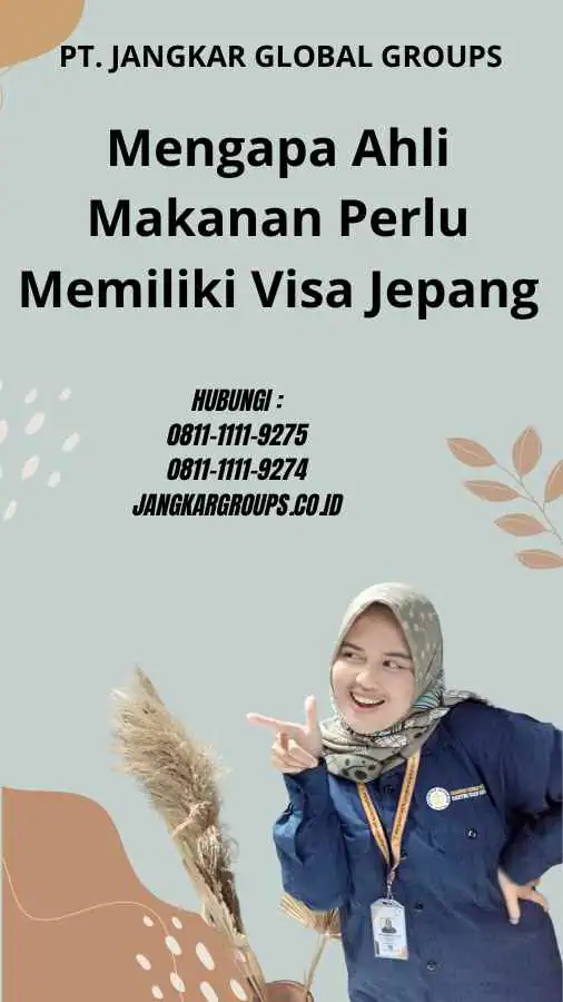 Mengapa Ahli Makanan Perlu Memiliki Visa Jepang