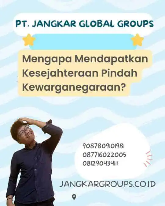 Mengapa Mendapatkan Kesejahteraan Pindah Kewarganegaraan?