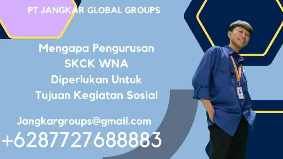 Mengapa Pengurusan SKCK WNA Diperlukan Untuk Tujuan Kegiatan Sosial