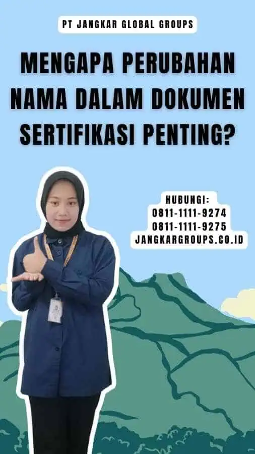 Mengapa Perubahan Nama Dalam Dokumen Sertifikasi Penting