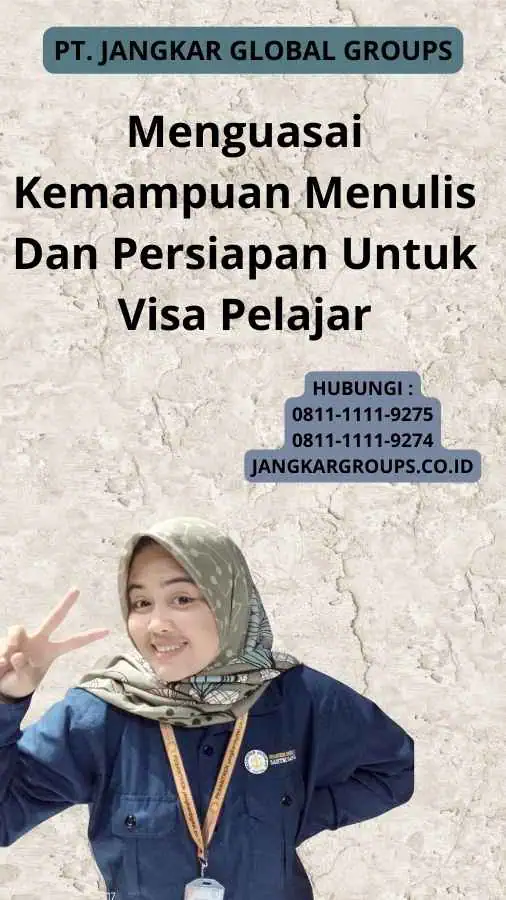 Menguasai Kemampuan Menulis Dan Persiapan Untuk Visa Pelajar