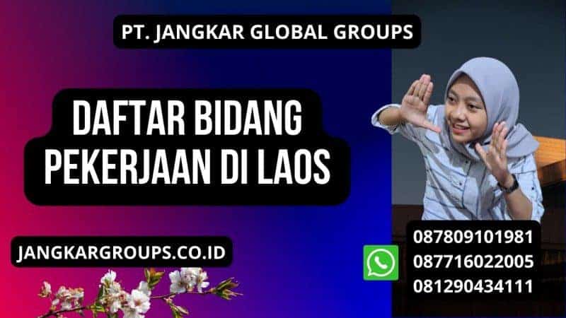 Daftar Bidang Pekerjaan di Laos