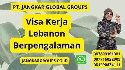 Visa Kerja Lebanon Berpengalaman