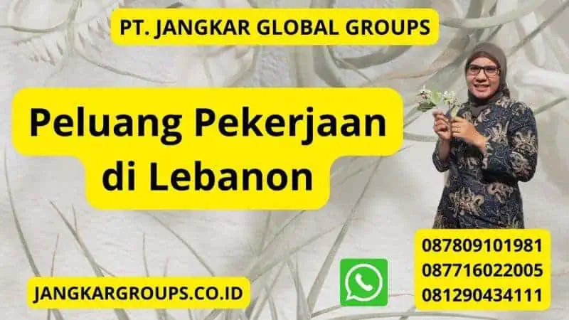 Peluang Visa Kerja Lebanon