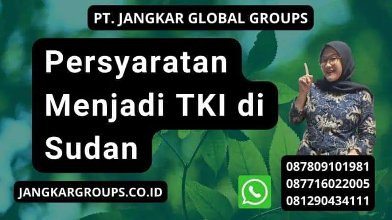 Persyaratan Menjadi TKI di Sudan