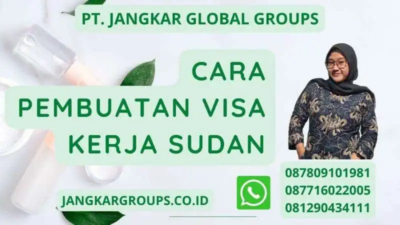 Cara Pembuatan Visa Kerja Sudan