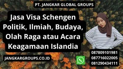 Jasa Visa Schengen Politik, Ilmiah, Budaya, Olah Raga atau Acara Keagamaan Islandia