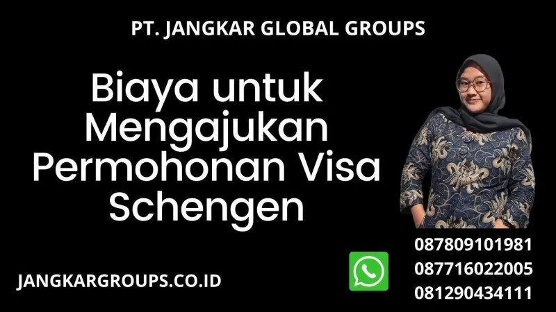 Biaya untuk Mengajukan Permohonan Visa Schengen