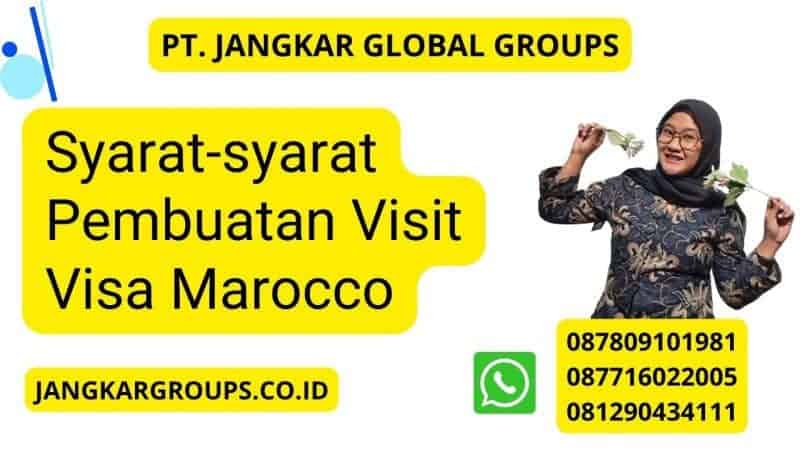 Syarat-syarat Pembuatan Visit Visa Marocco