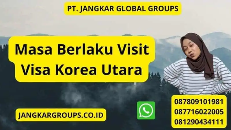 Masa Berlaku Visit Visa Korea Utara