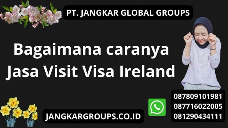 Bagaimana caranya Jasa Visit Visa Ireland