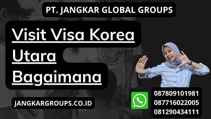 Jasa Visit Visa Korea Utara Siap Membantu