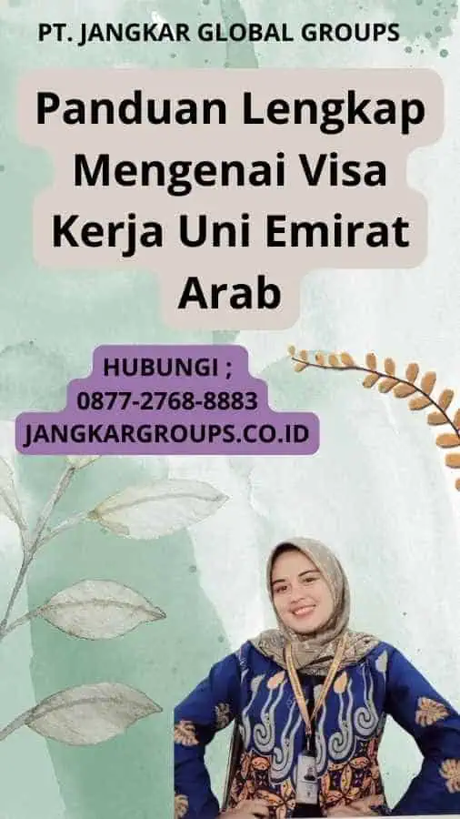 Panduan Lengkap Mengenai Visa Kerja Uni Emirat Arab