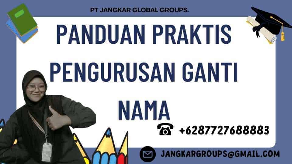 Panduan Praktis Pengurusan Ganti Nama