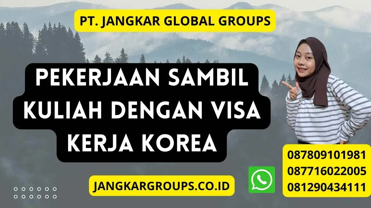 Pekerjaan Sambil Kuliah Dengan Visa Kerja Korea