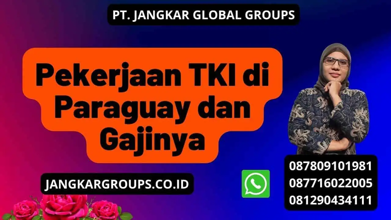 Pekerjaan TKI di Paraguay dan Gajinya