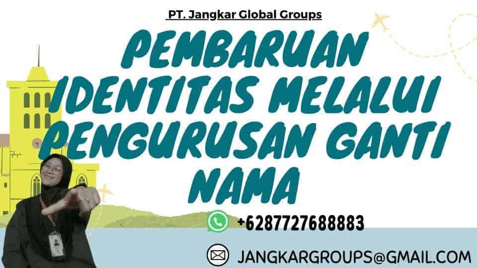 Pembaruan Identitas Melalui Pengurusan Ganti Nama