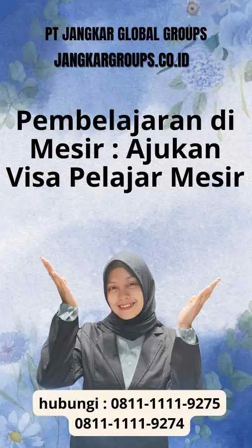 Pembelajaran di Mesir : Ajukan Visa Pelajar Mesir