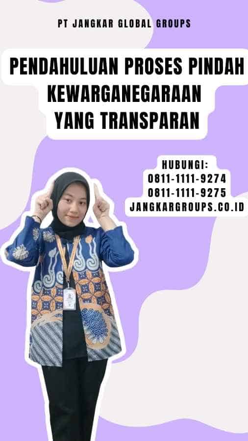 Pendahuluan Proses Pindah Kewarganegaraan Yang Transparan