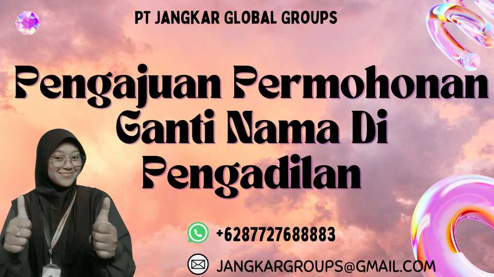 Pengajuan Permohonan Ganti Nama Di Pengadilan