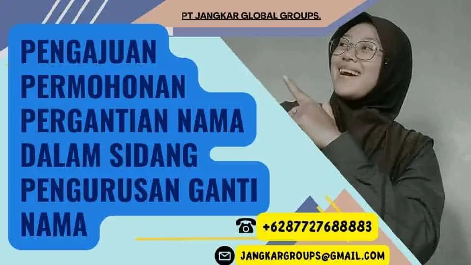 Pengajuan Permohonan Pergantian Nama dalam Sidang Pengurusan Ganti