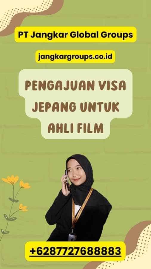 Pengajuan Visa Jepang Untuk Ahli Film